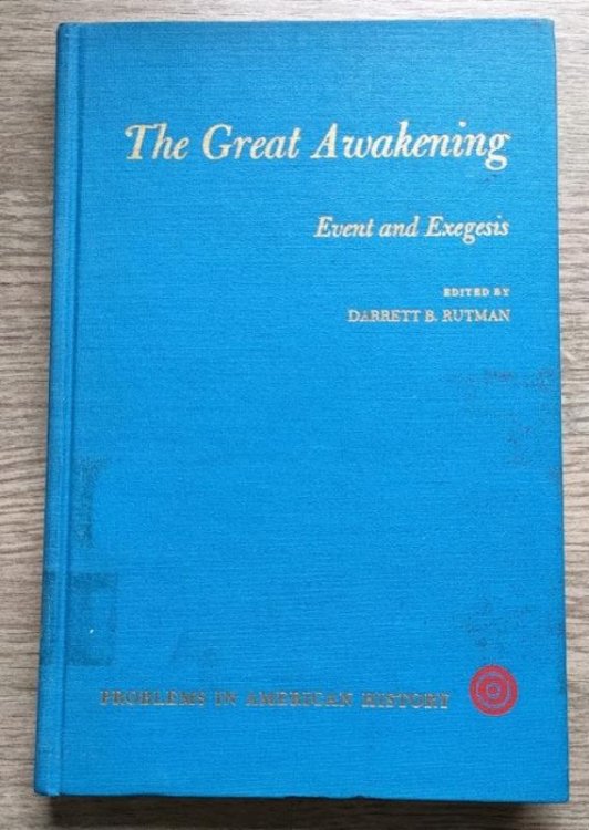 The Great Awakening: Event and Exegesis (Problems in American History series)