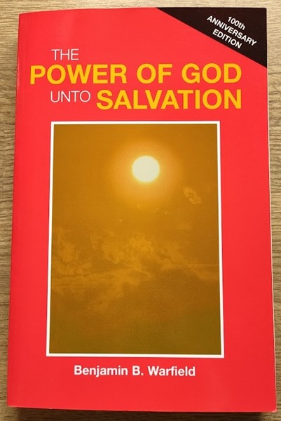 The Power of God Unto Salvation (100th Anniversary edition)