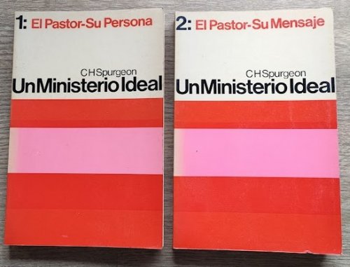 Un Ministerio Ideal: Conferencias a Ministros y Estudiantes (set of 2 Volumes: El Pastor - Su Persona and El Pastor - Su Mensaje)