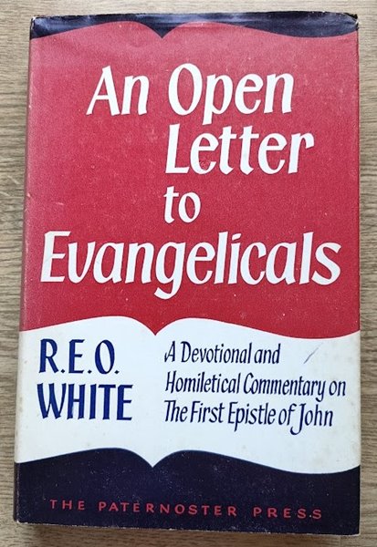 An Open Letter to Evangelicals: A Devotional and Homiletical Commentary on the First Epistle of John