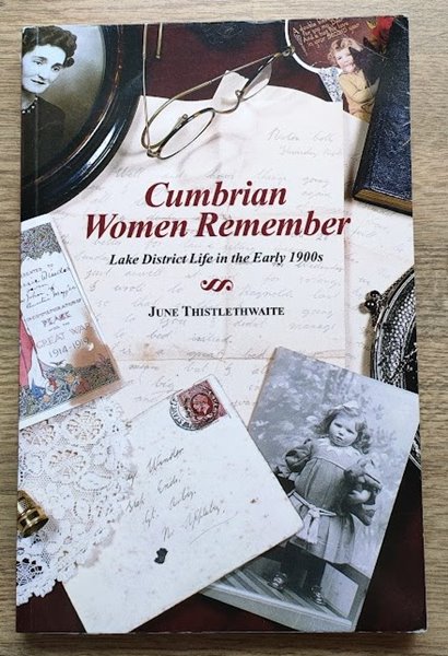 Cumbrian Women Remember: Lake District Life in the Early 1900s