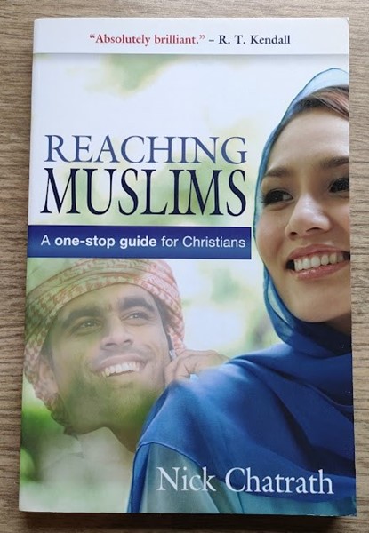 Reaching Muslims: A One-Stop Guide for Christians