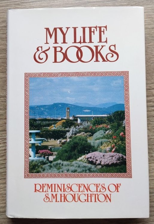 My Life and Books: Reminiscences of S M Houghton