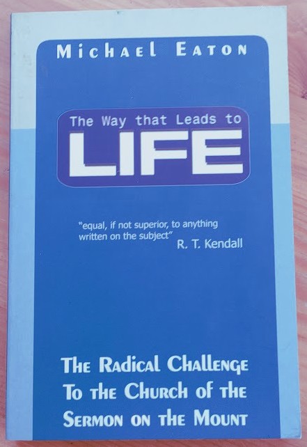 The Way that Leads to Life: Preaching through the Sermon on the Mount