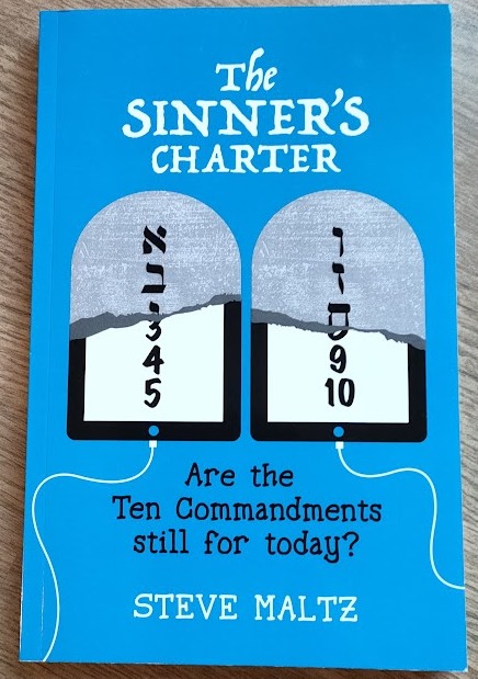 The Sinner's Charter: Are the Ten Commandments Still for Today
