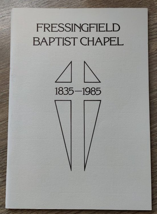 The History of Fressingfield Baptist Chapel: 1835-1985