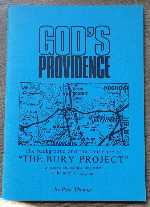 God's Providence: The Background and the Challenge of The Bury Project: A Pioneer Church-Planting Work in the North of England