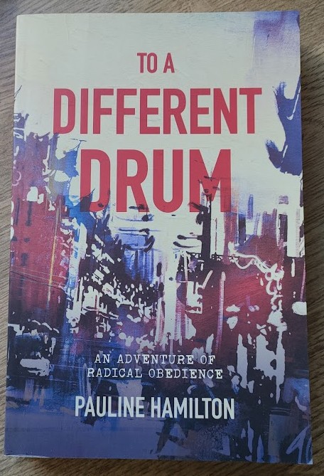 To a Different Drum: An Adventure of Radical Obedience