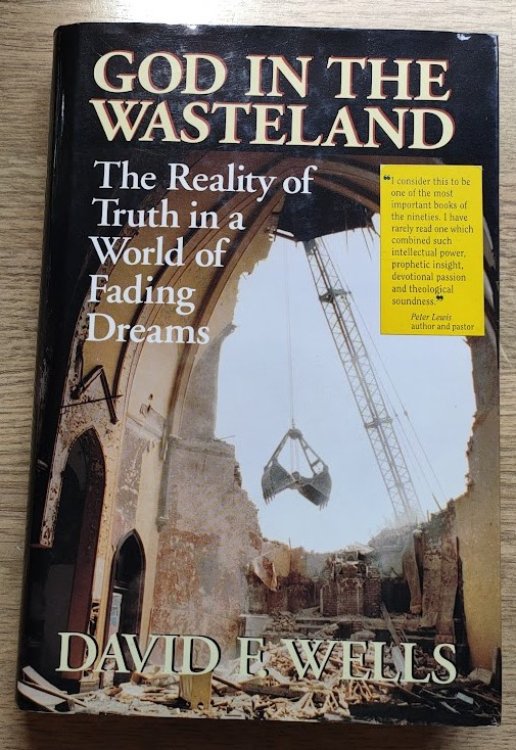 God in the Wasteland: The Reality of Truth in a World of Fading Dreams