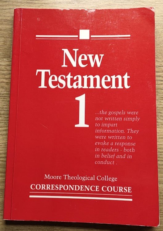 New Testament 1: Moore Theological College Correspondence Course