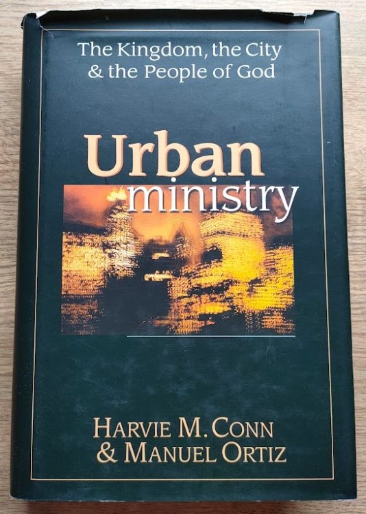 Urban Ministry: The Kingdom, the City and the People of God