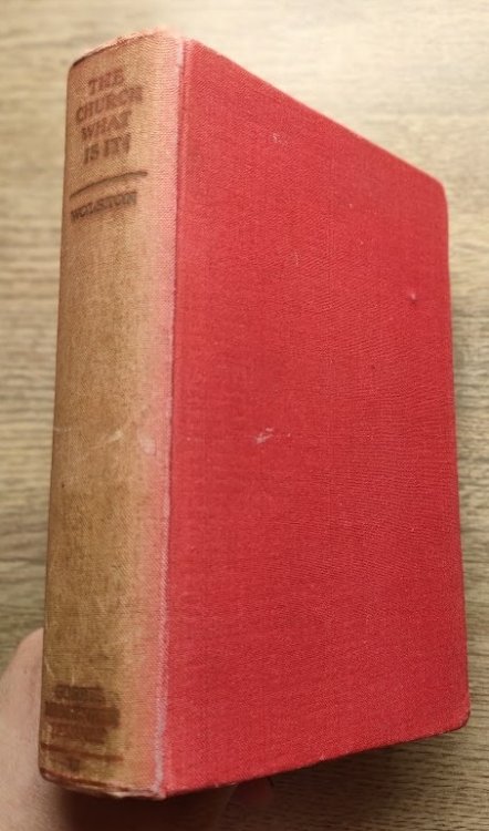 The Church: What is It Ten Lectures on the Church of the New Testament, Seen to be Established, United, and Free