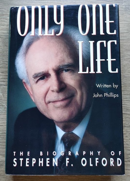 Only One Life: The Biography of Stephen F Olford