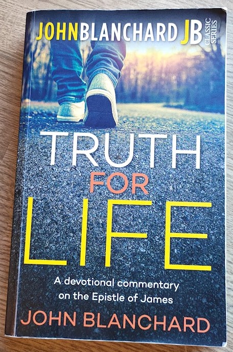 Truth for Life: A Devotional Commentary on the Epistle of James