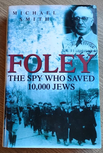 Foley: The Spy Who Saved 10,000 Jews