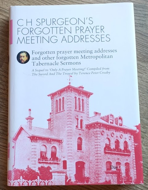 C H Spurgeon's Forgotten Prayer Meeting Addresses