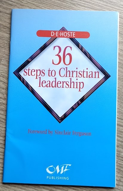 36 Steps to Christian Leadership (formerly published as If I am to Lead .)