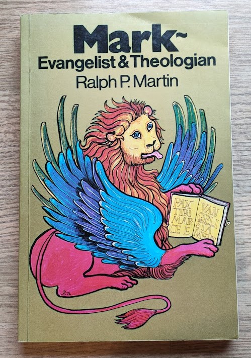 Mark: Evangelist and Theologian