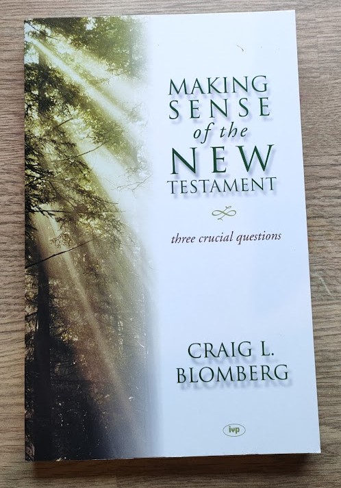 Making Sense of the New Testament: Three Crucial Questions