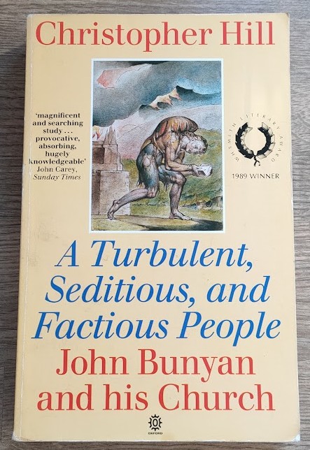 A Turbulent, Seditious, and Factious People: John Bunyan and his Church, 1628-1688