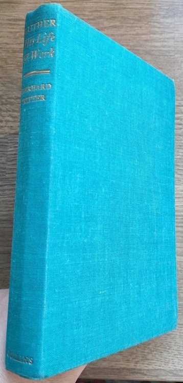Luther: His Life and Work