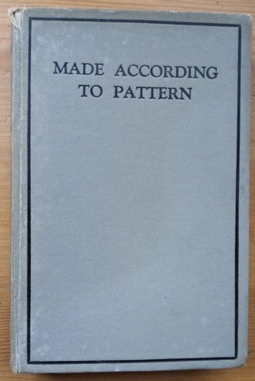 Made According to Pattern: A New Study of the Tabernacle
