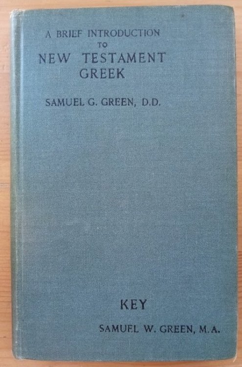 A Brief Introduction to New Testament Greek with Vocabularies and Exercises (Present Day Primers No 4)