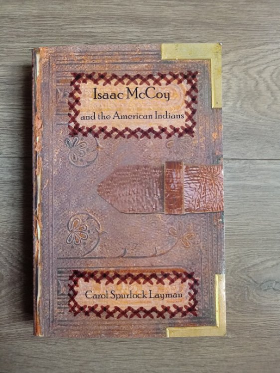 Isaac McCoy and the American Indians: A Novelized Memoir