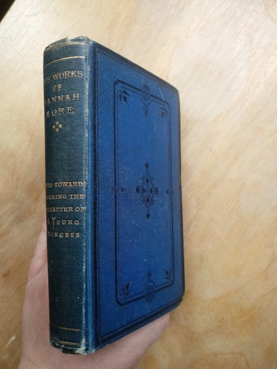 The Works of Hannah More: Vol 4: Hints Towards Forming the Character of a Young Princess