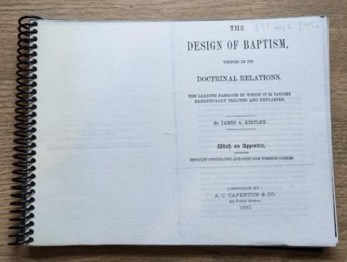 The Design of Baptism, Viewed in Its Doctrinal Relations. The Leading Passages in which it is Taught Exegetically Treated and Explained