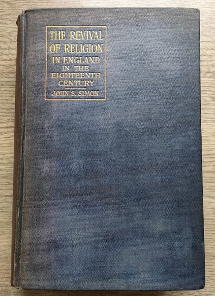 The Revival of Religion in England in the Eighteenth Century