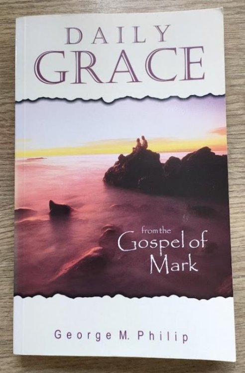Daily Grace: The Gospel According to Mark