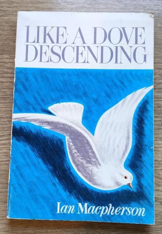 Like a Dove Descending: Studies in the Life of the Spirit