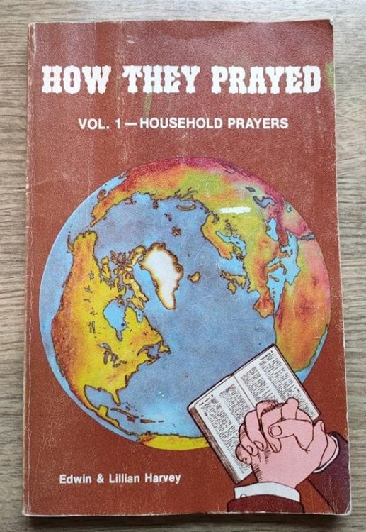 How They Prayed: Vol 1: Household Prayers