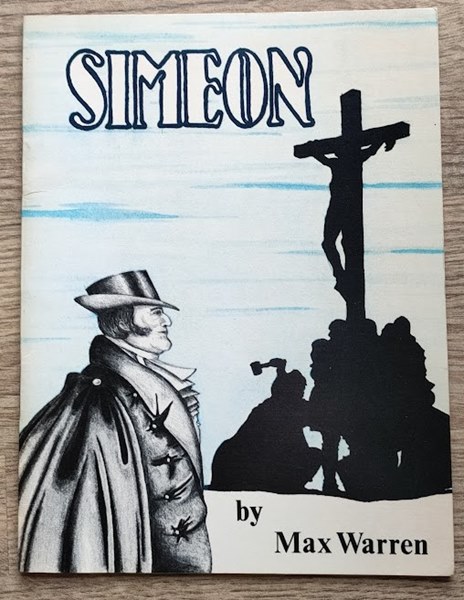 Simeon: An Essay on the Rev Charles Simeon MA 1759-1836