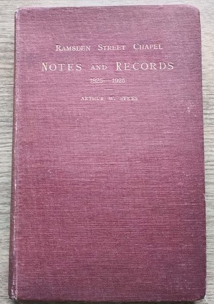 Ramsden Street Independent Chapel, Huddersfield: Notes and Records of a Hundred Years: 1825-1925