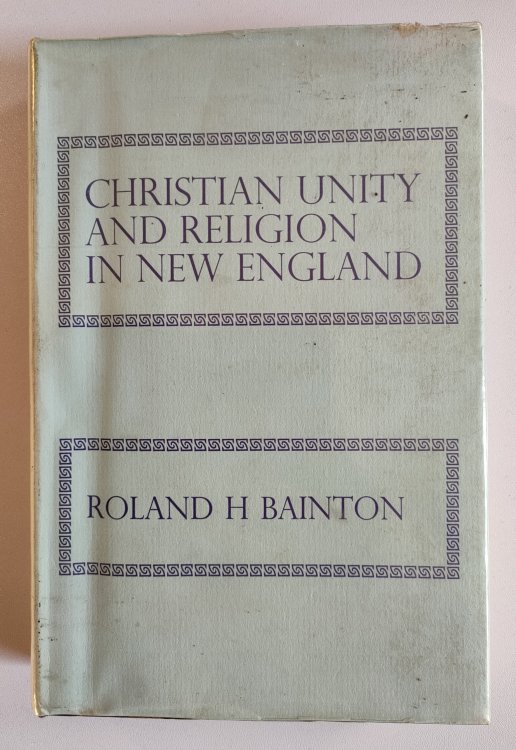 Christian Unity and Religion in New England