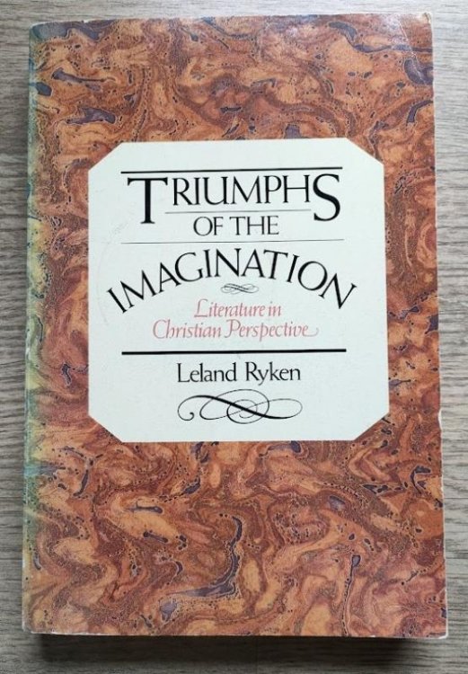 Triumphs of the Imagination: Literature in Christian Perspective