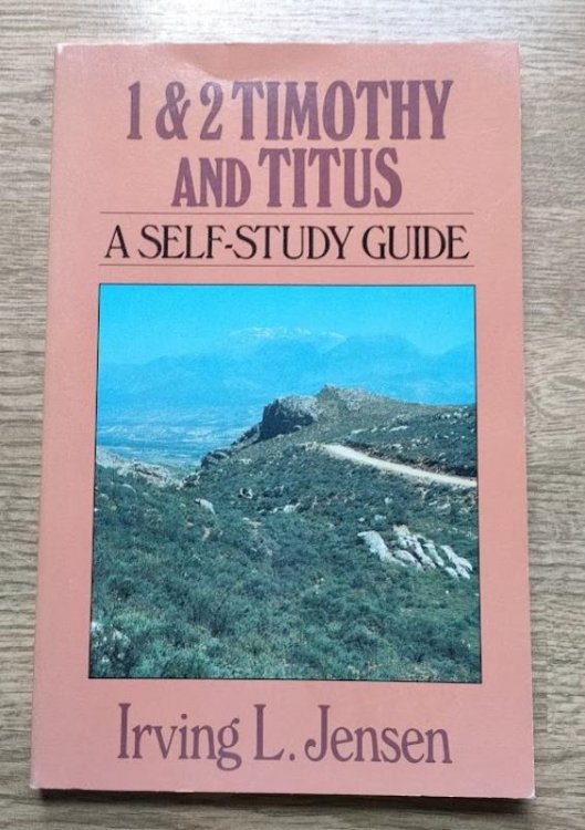 1 & 2 Timothy and Titus: A Self-Study Guide