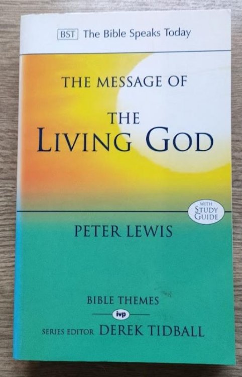 The Message of the Living God (The Bible Speaks Today)