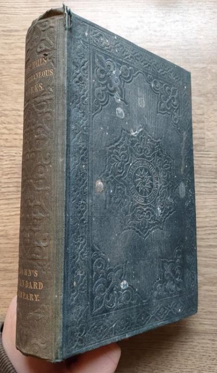 The Miscellaneous Works and Remains of the Rev Robert Hall: With a Memoir of His Life by Olinthus Gregory . And a Critical Estimate of His Character and Writings by John Foster