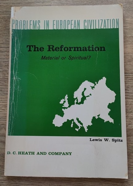 The Reformation: Material or Spiritual (Problems in European Civilization series)
