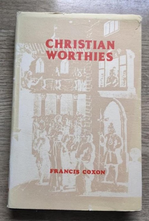 Christian Worthies: Volume One