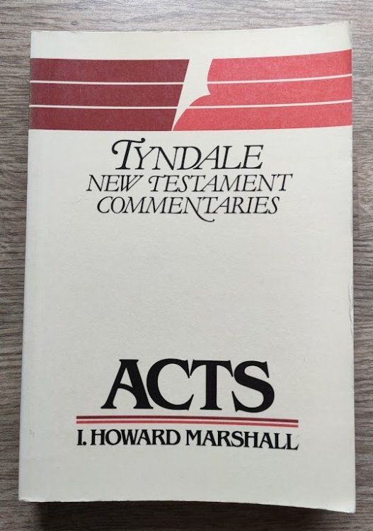 The Acts of the Apostles: An Historical Commentary: Tyndale New Testament Commentaries Series