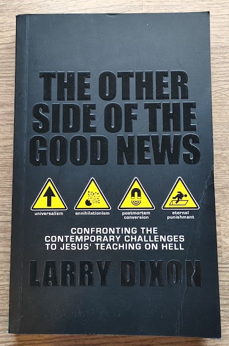 The Other Side of the Good News: Confronting the Contemporary Challenges to Jesus' Teaching on Hell