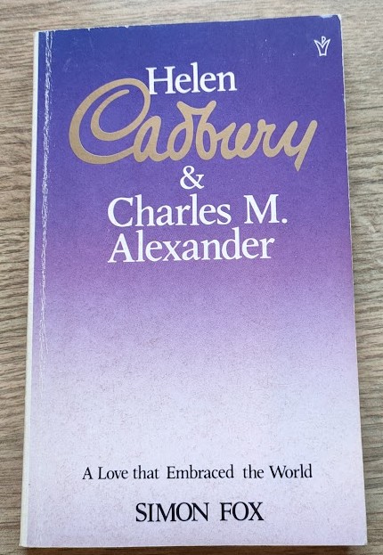 Helen Cadbury and Charles Alexander: A Love That Embraced the World