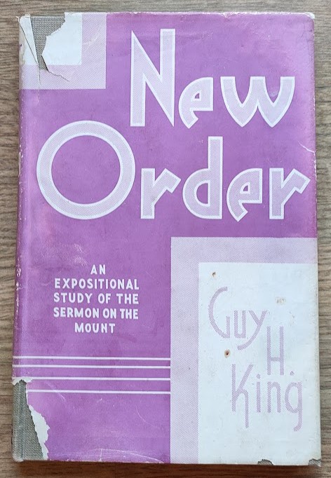 New Order: An Expositional Study of the Sermon on the Mount