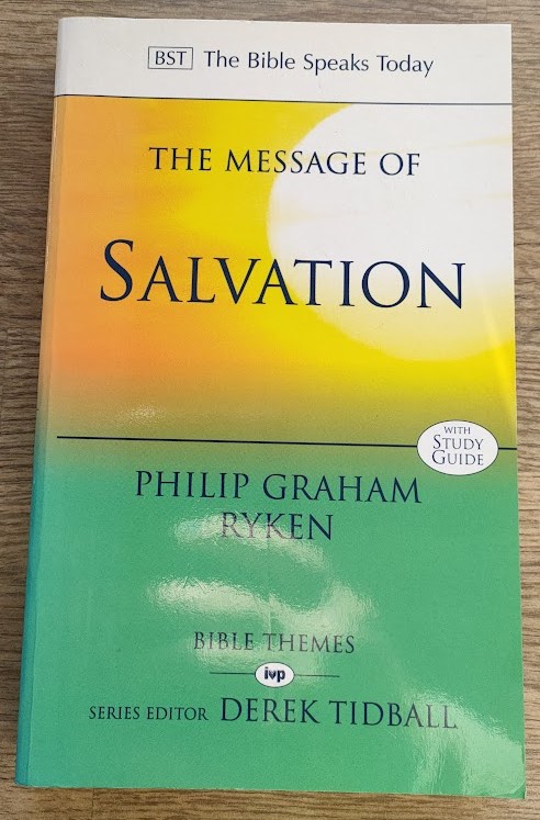 The Message of Salvation (The Bible Speaks Today)