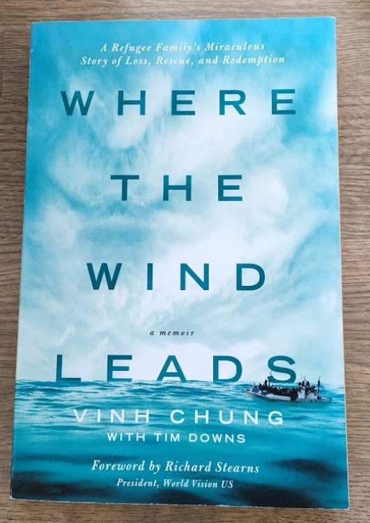 Where the Wind Leads: A Refugee Family's Miraculous Story of Loss, Rescue, and Redemption