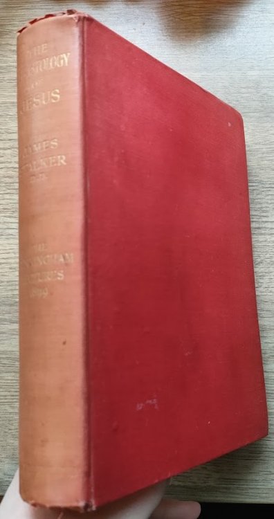 The Christology of Jesus: Being His Teaching Concerning Himself According to the Synoptic Gospels (The Whole Teaching of Jesus Christ: Vol 1) (The Cunningham Lectures 1899)